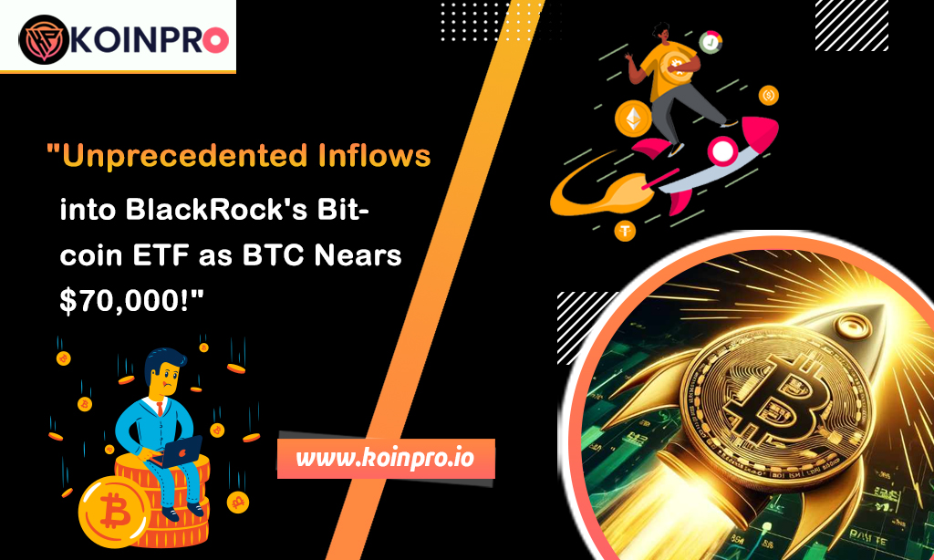 Unprecedented Inflows into BlackRock's Bitcoin ETF as BTC Nears $70,000! 💰🚀

Bitcoin is on a roll! 📈 With BTC nearing the incredible milestone of $70,000, BlackRock's Bitcoin ETF is experiencing record-breaking inflows. 

#BitcoinBoom #CryptoRevolution #InvestSmart