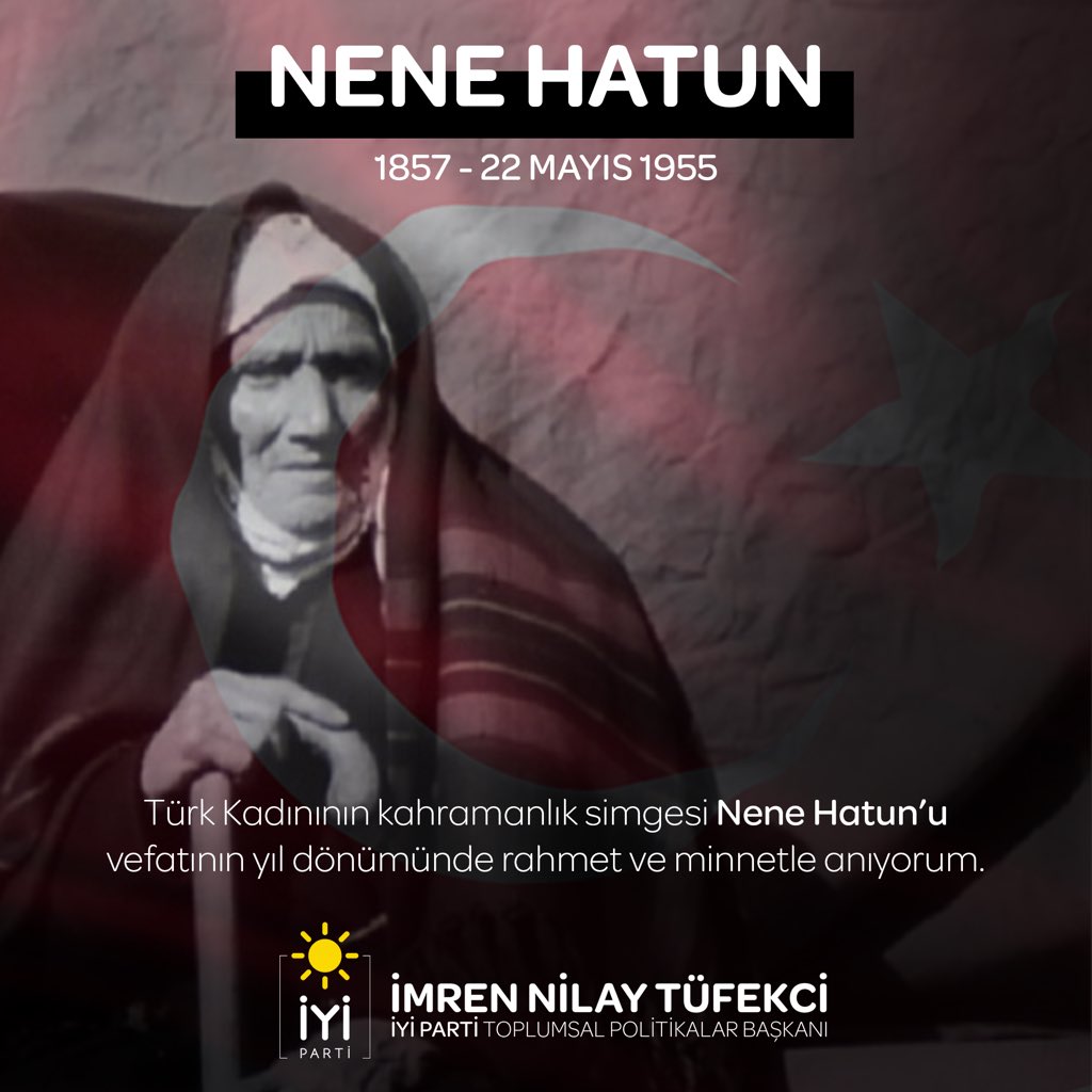 “Bebem anasız büyür ama vatansız büyüyemez.” diyerek beşikte bebeğini bırakıp vatan savunması için cepheye koşan, Cesur Türk kadını #NeneHatun‘u şükran ve rahmetle anıyorum.