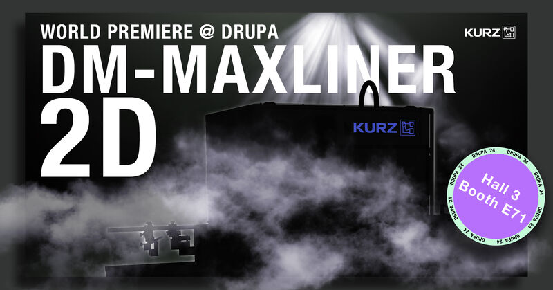 𝗪𝗢𝗥𝗟𝗗 𝗣𝗥𝗘𝗠𝗜𝗘𝗥𝗘 @ 𝗗𝗥𝗨𝗣𝗔 𝟮𝟬𝟮𝟰!

Visit the KURZ exhibit at drupa 2024 in Hall 3, Booth E71 to witness the world premiere of the DM-MAXLINER 2D! Let substrate limitations be a worry of the past.

kurz-drupa.com

#KURZusa #digitalembellishment #drupa2024