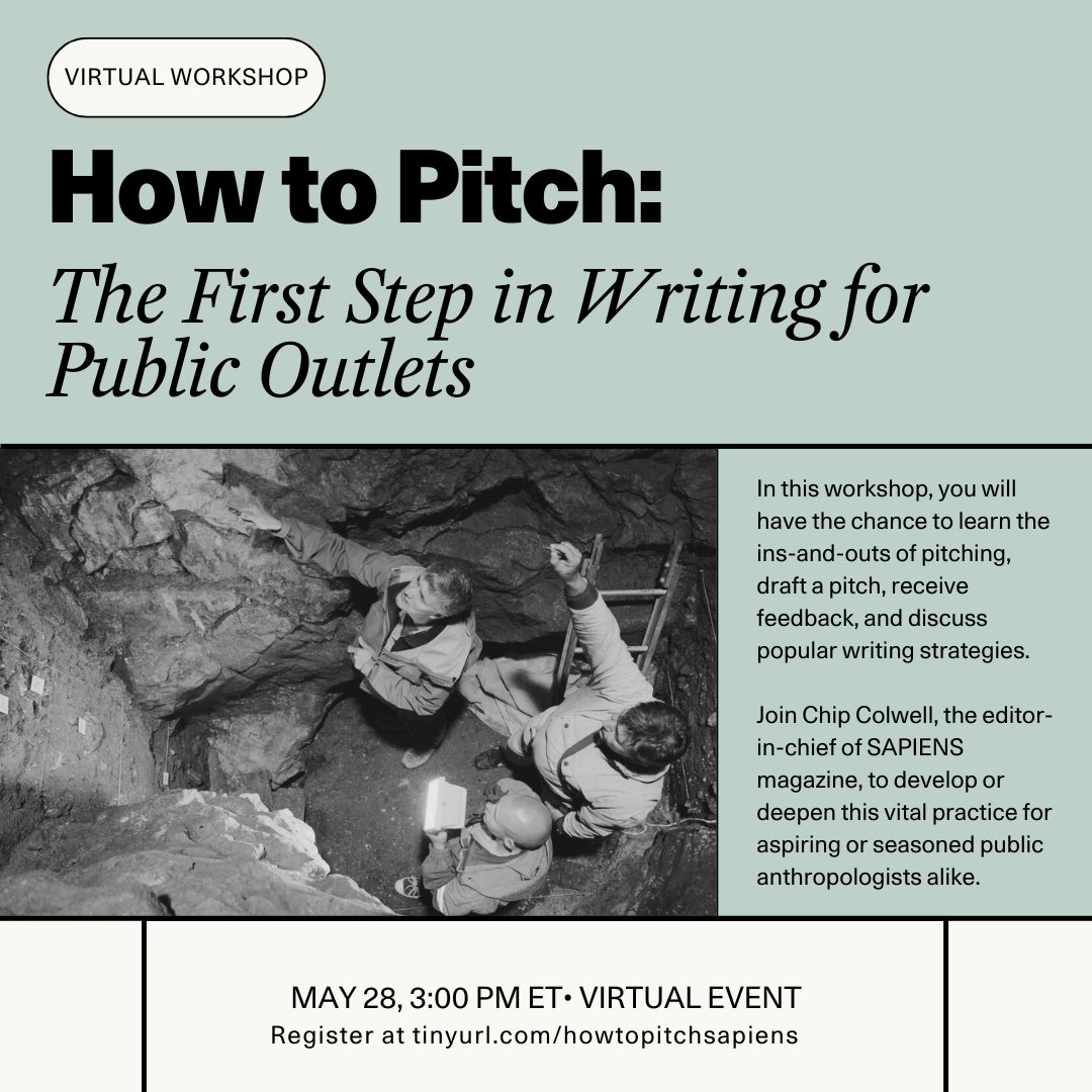 Join SAPIENS editor-in-chief Chip Colwell on May 28 for a virtual workshop on how to pitch your writing!