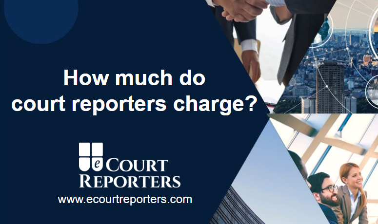 How much does a court reporter charge?

One of the first questions that a court reporter is asked when being scheduled for services for legal proceedings outside of the courthouse is simply, "How much do you charge?" 
The answer to that question is usually followed up with a