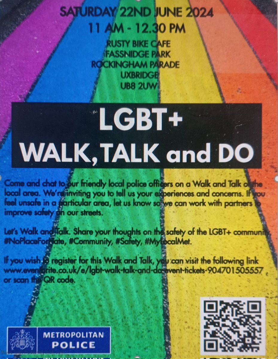 #LGBT+ Walk, Talk and Do: 11 - 12.30 pm on Saturday 22nd June, starting/finishing @rustybikecafe. Please register to attend via the link below/you can scan the QR code. eventbrite.co.uk/e/lgbt-walk-ta… #community, #safety, #NoPlaceForHate, #MyLocalMet. @HillingdonVoice.