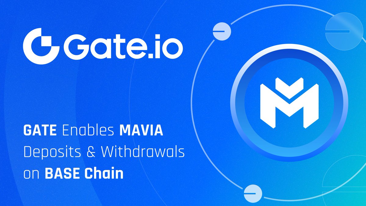 Gate IO @gate_io will support deposits and withdrawals of $MAVIA on @base chain.
