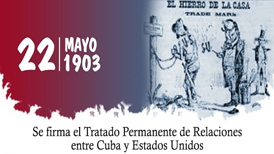 Mayo 22, 1903, EEUU impone a Cuba el Tratado Permanente, q incluía los 7 primeros artículos de la Enmienda Platt, permitía a Washington intervenir en el país, mantener bases navales y la posibilidad de adueñarse de la Isla de Pinos. Soberanía a la americana!! #TenemosMemoria