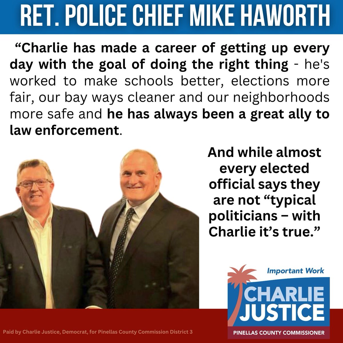 Thank you to Retired Pinellas Police Chief Mike Haworth for your endorsement, support and friendship. The people of Pinellas were fortunate to have your service and leadership. #ImportantWork