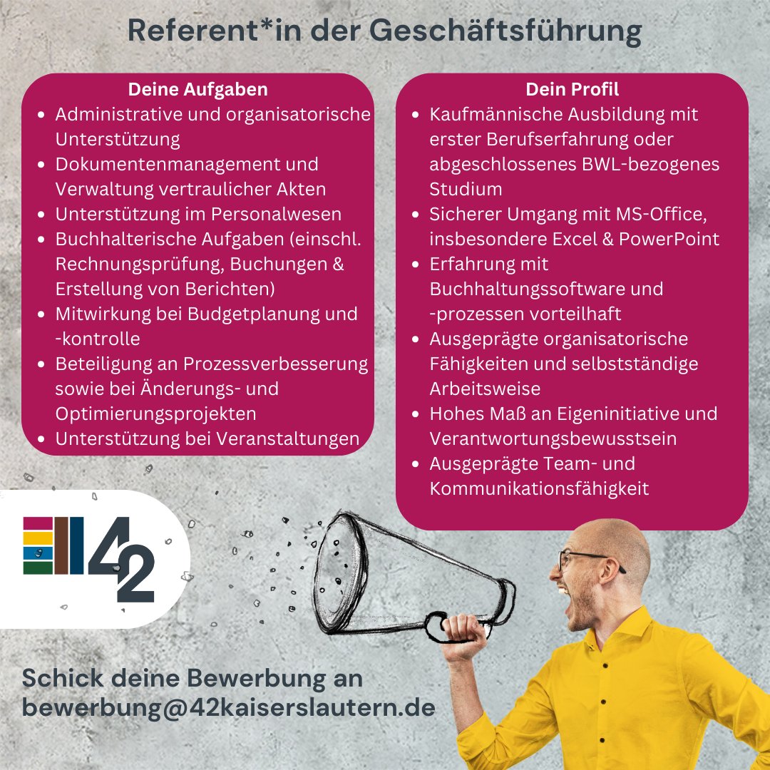 42 Kaiserslautern (@42_klautern) on Twitter photo Ab 01.08.24 besetzen wir:
1️⃣ Kreative Persönlichkeit f. Kommunikation & Ö-Arbeit. Bewerbung bis 31.05.2024!
2️⃣ Engagierte Persönlichkeit z. Unterstützung d. Geschäftsführung. Bewerbung bis 10.06.2024!
Infos: stellenanzeigen.42kaiserslautern.de
Bewerbungen an: bewerbung@42kaiserslautern.de Ab 01.08.24 besetzen wir:
1️⃣ Kreative Persönlichkeit f. Kommunikation & Ö-Arbeit. Bewerbung bis 31.05.2024!
2️⃣ Engagierte Persönlichkeit z. Unterstützung d. Geschäftsführung. Bewerbung bis 10.06.2024!
Infos: stellenanzeigen.42kaiserslautern.de
Bewerbungen an: bewerbung@42kaiserslautern.de