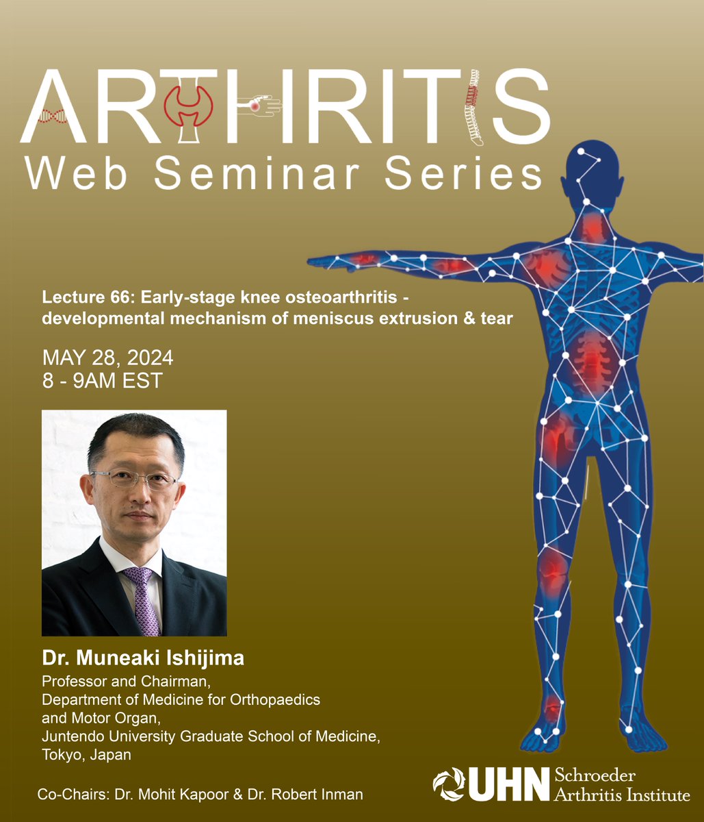 Join our next #Arthritis Web Seminar Series Lecture on MAY 28, at 8am, by Dr. Muneaki Ishijima, Professor & Chairman of the Department of Medicine for Orthopedics and Motor Organ @juntendo_univ, presenting on “Early-stage knee #osteoarthritis - developmental mechanism of meniscus