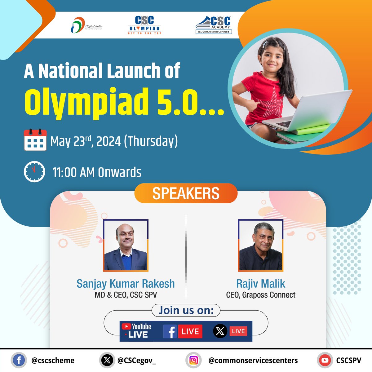 A National Launch of Olympiad 5.0...

In this discussion, Sanjay Kumar Rakesh, MD &amp; CEO, CSC SPV &amp; Rajiv Malik, CEO, Graposs Connect will be joining us LIVE on the #CSC X Page, on 23rd May, 2024(Tomorrow) from 11AM onwards.

#DigitalIndia #CSCOlympiad #CSCAcademy <a href="/naveensharmacsc/">Naveen Sharma</a>