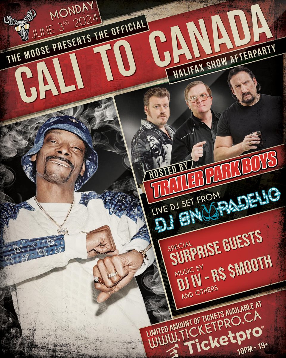 ATTENTION HALIFAX! CALI TO CANADA - OFFICIAL AFTERPARTY for Snoop Dogg's Halifax show, hosted by the Trailer Park Boys! 

DJ Snoopadelic on the decks & LIVE booth performance, special guests, free swag & more! Mon June 3 @toothymoosecabaret  (19+)

Tickets bit.ly/snoop_tpb_jun3