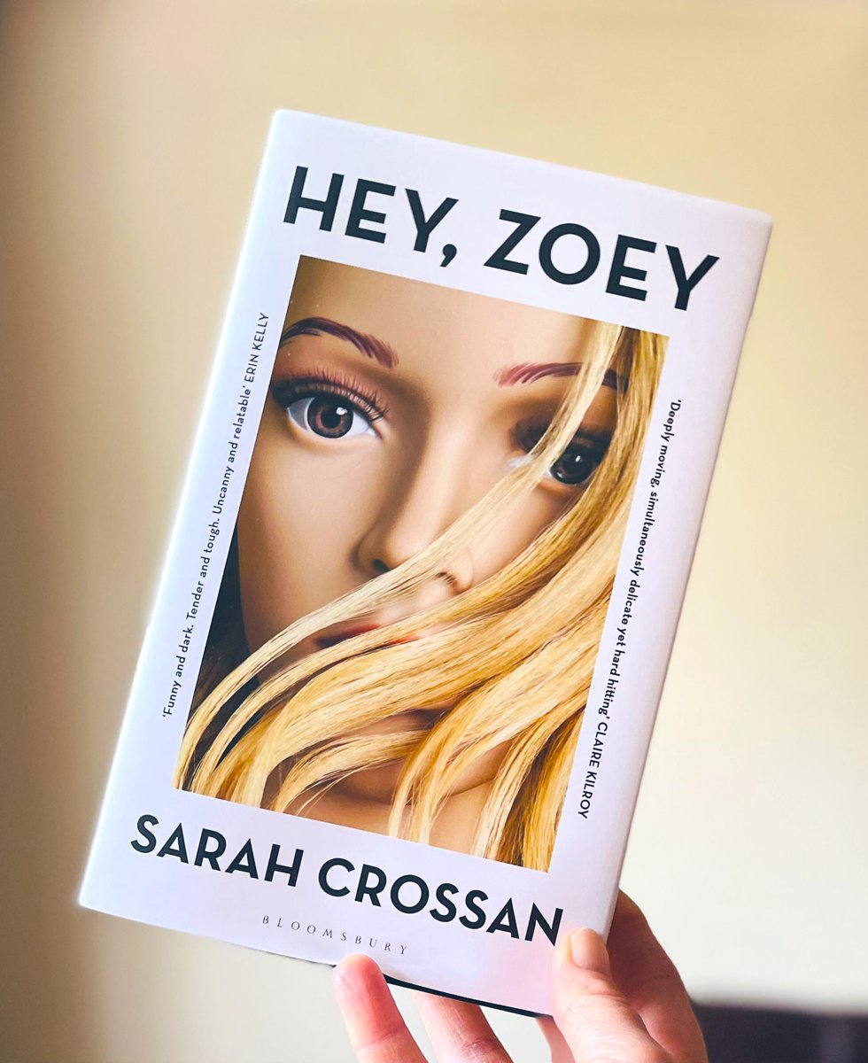 Thank you so much to @amy_donegan and @BloomsburyBooks for this beautiful finished copy of #HeyZoey by @SarahCrossan which is out tomorrow. Dolores finds an animatronic sex doll called Zoey that she assumes belongs to her husband David - and then Zoey and Dolores start talking.