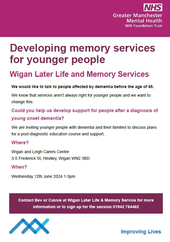 Developing memory services for younger people
Could you help us develop support for people after a diagnosis of #youngonsetdementia?
Where? 
Wigan and Leigh Carers Centre
3-5 Frederick St, Hindley, Wigan WN2 3BD
When? 
Wednesday 12th June 2024  1-3pm