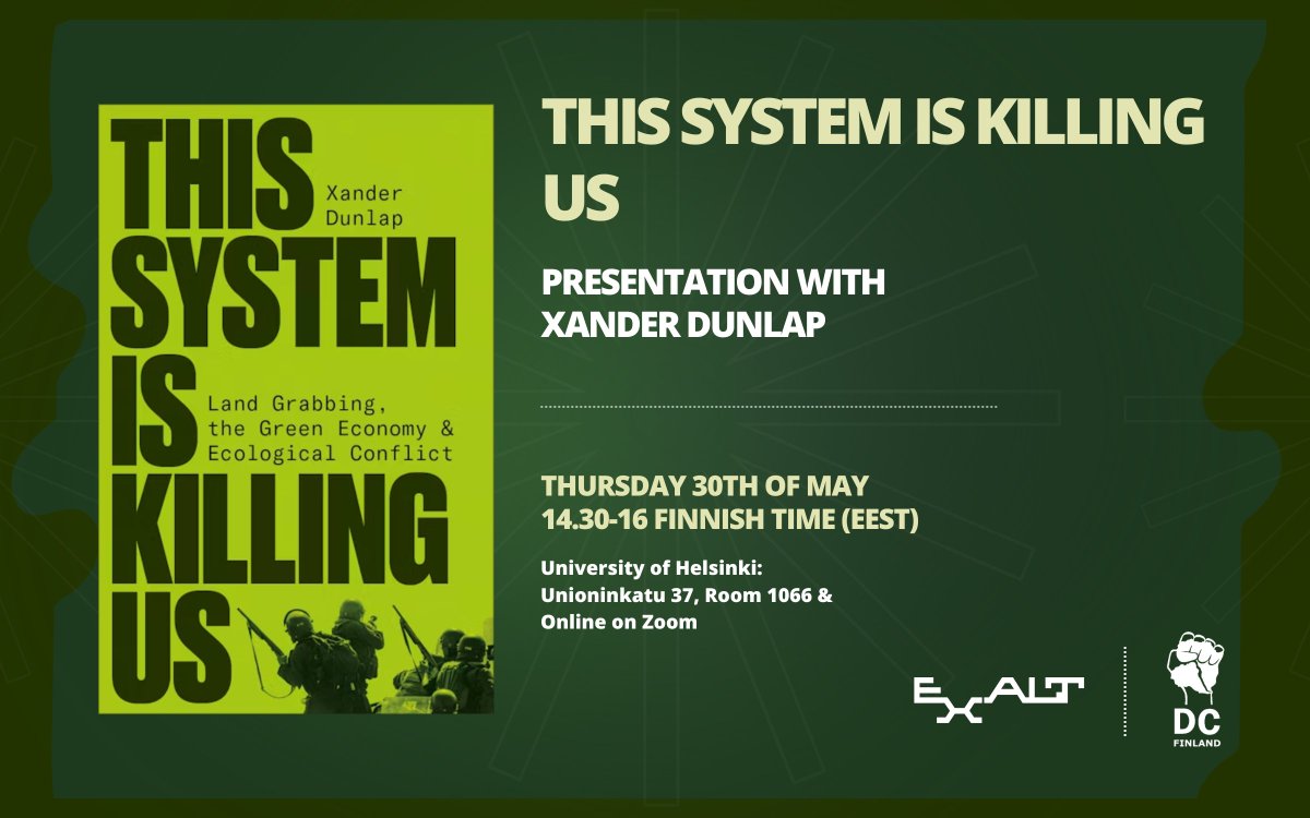 Join us and <a href="/DebtxClimateFin/">Debt For Climate Finland</a> for an event where <a href="/DrX_ADunlap/">Alexander Dunlap</a> presents &amp; discusses his new book, This System is Killing Us: Land Grabbing, the Green Economy and Ecological Conflict!

🗓️ May 30th, 14.30 (EEST)
👉 Register: elomake.helsinki.fi/lomakkeet/1301…
ℹ️ Info: helsinki.fi/en/node/38202