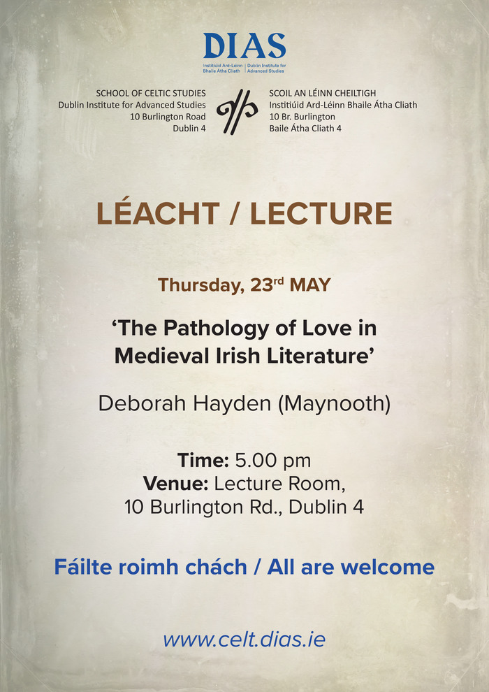 Léacht amárach san Institiúid Ard-Léinn, ag a 5. Lecture tomorrow, DIAS, 5pm. The Pathology of Love in Medieval Irish Literature. Deborah Hayden, Má Nuad/Maynooth. #DIASdiscovers