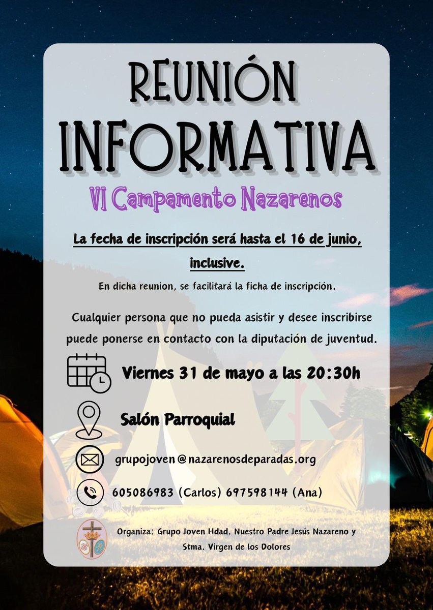 NazarenoParadas's tweet photo. 🟣 INFORMACIÓN VI CAMPAMENTO ⚫️

Informamos que la reunión sobre el VI Campamento “Nazarenos” será el viernes 31 de mayo, a las 20.30h en el salón parroquial.

En dicha reunión se facilitará la ficha de inscripción, que deberá entregarse cumplimentada  hasta, el día 16 de junio. https://t.co/5K281OL5Ie