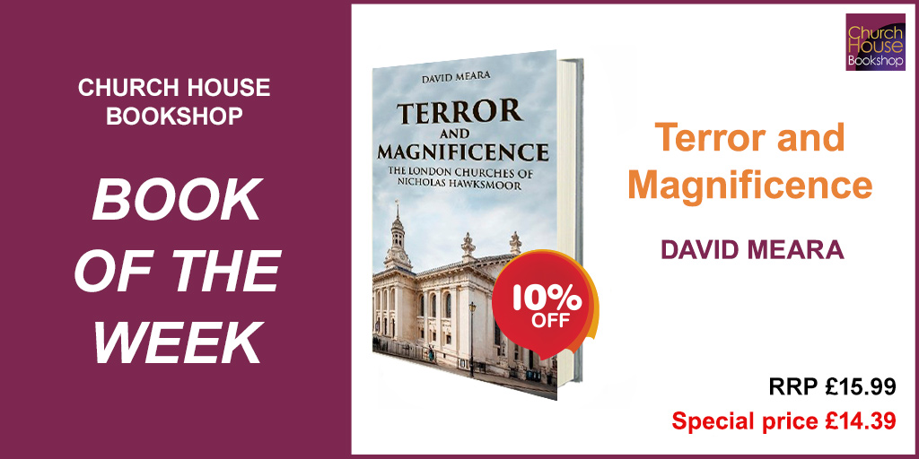 10% off our Book of the Week - 'Terror and Magnificence: The London Churches of Nicholas Hawksmoor' by David Meara. chbookshop.hymnsam.co.uk/books/97813981…