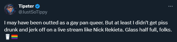 Tipster came out as Pansexual before AugieRFC came back