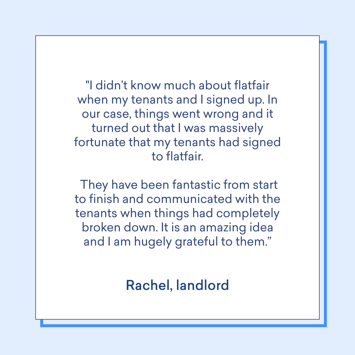 More than 20,000 landlords have benefitted from our market-leading protection on their property. Here are just a few of their fantastic testimonials 👇

Want to double your landlord's protection completely free, with flatfair No Deposit? Book a demo today: hubs.ly/Q02xqVYH0