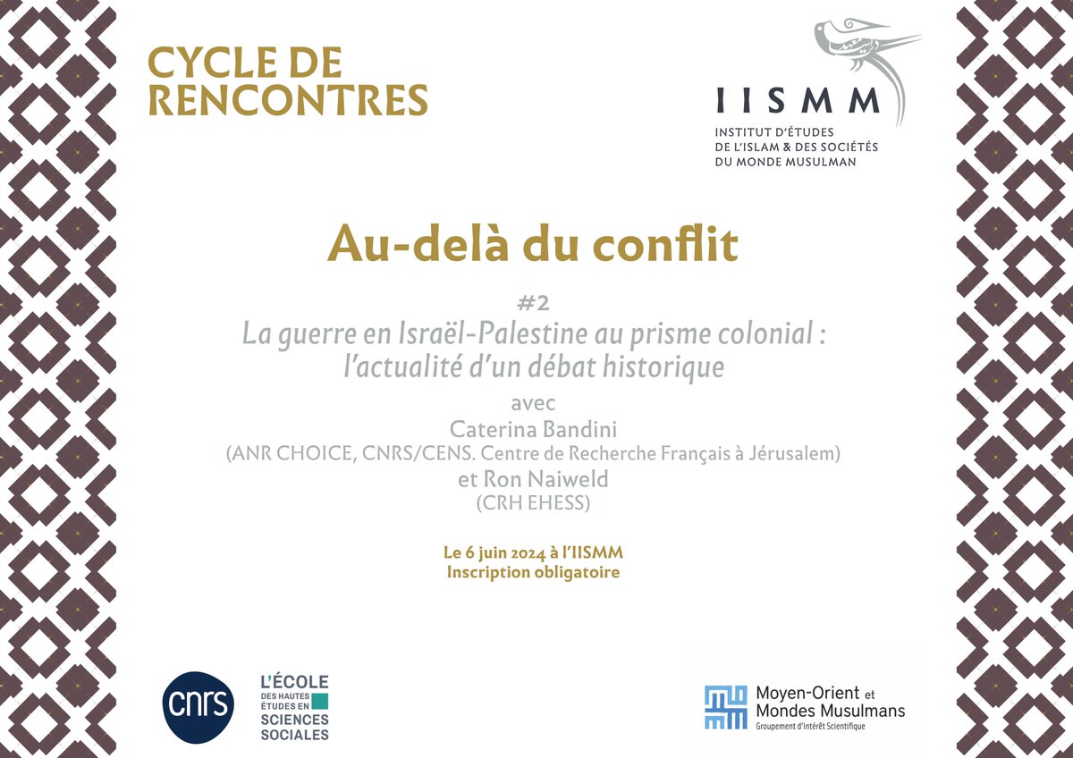 Cycle de rencontres 'Au-delà du conflit' Séance #2 | “La guerre en Israël-Palestine au prisme colonial : l'actualité d'un débat historique” le 6 juin 2024, 12h Ouvert aux doctorant(e)s et enseignant(e)s-chercheur(e)s. Inscription obligatoire > iismm.ehess.fr/cycle-au-dela-…