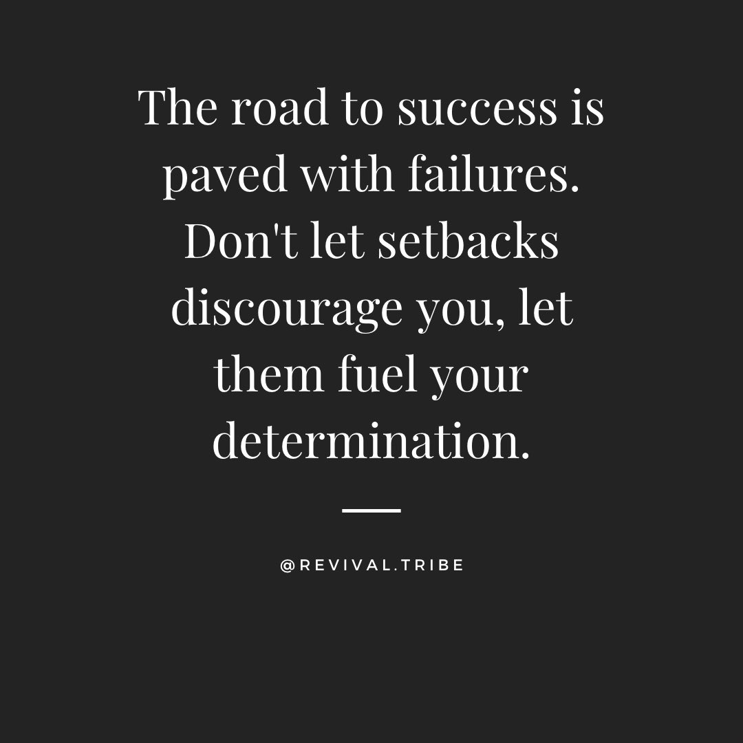 The road to success is paved with failures. Don't let setbacks discourage you, let them fuel your determination. #resilience #bounceback #nevergiveup #success #determination #limitless #nolimits #revivaltribe #discipline #goals #happy #staydetermined #yougotthis
