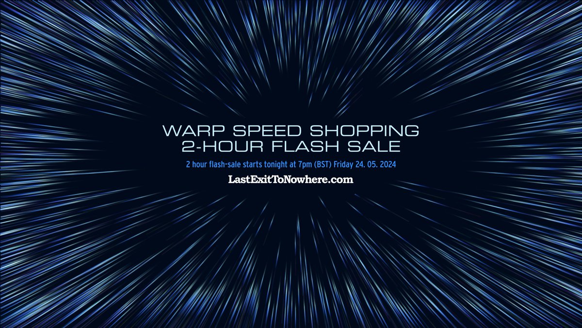 Gear up for a journey through time and space with a deal you can't miss! T-minus 7 hours... 20% off all items at LastExitToNowhere.com Offer starts at 7pm BST tonight and ends 9pm BST tonight. (24.04.23) #WarpSpeedShopping
