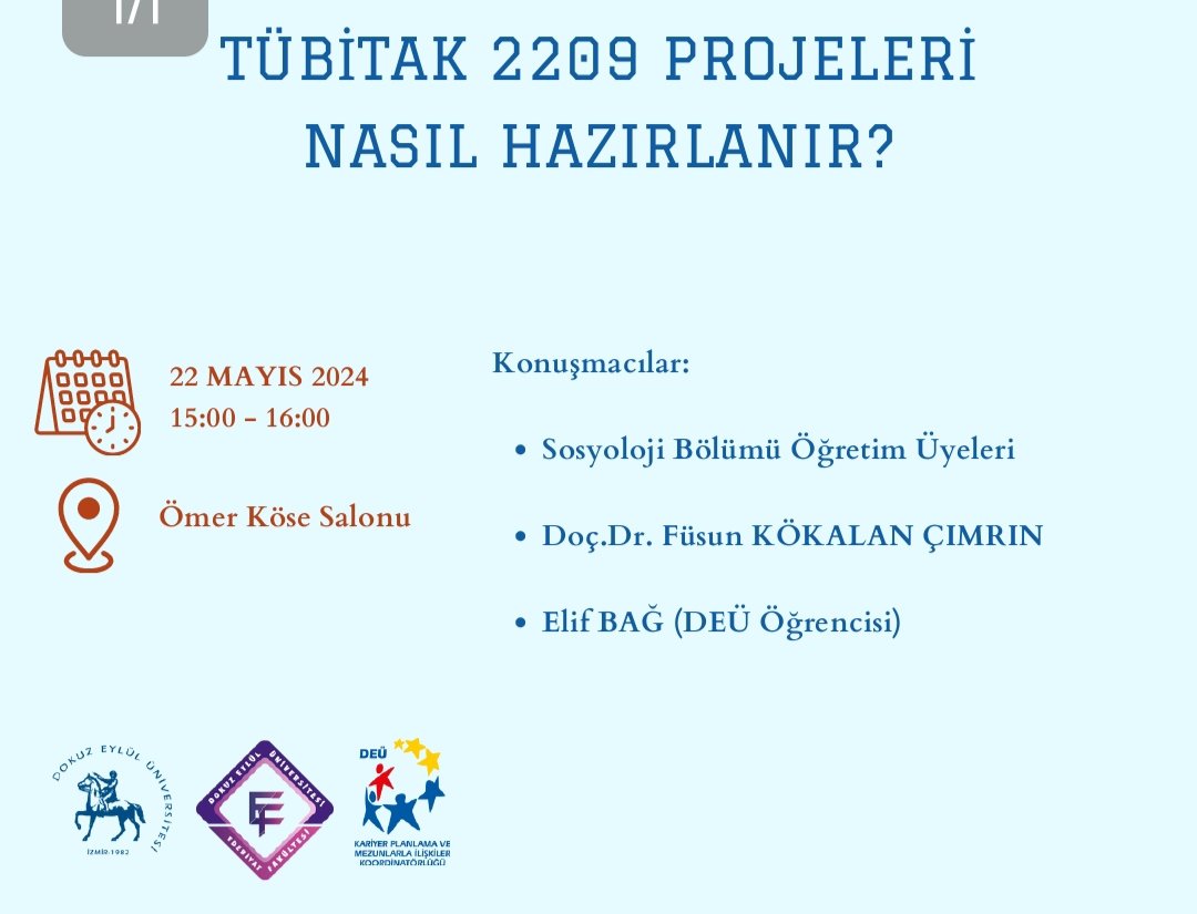 22 Mayıs 2024 Saat 15.00'te Ömer Köse Salonu'nda Doç. Dr. Füsun Kökalan Çımrın "Tübitak 2209 Projeleri Nasıl Hazırlanır" başlıklı sunum gerçekleştirecektir.