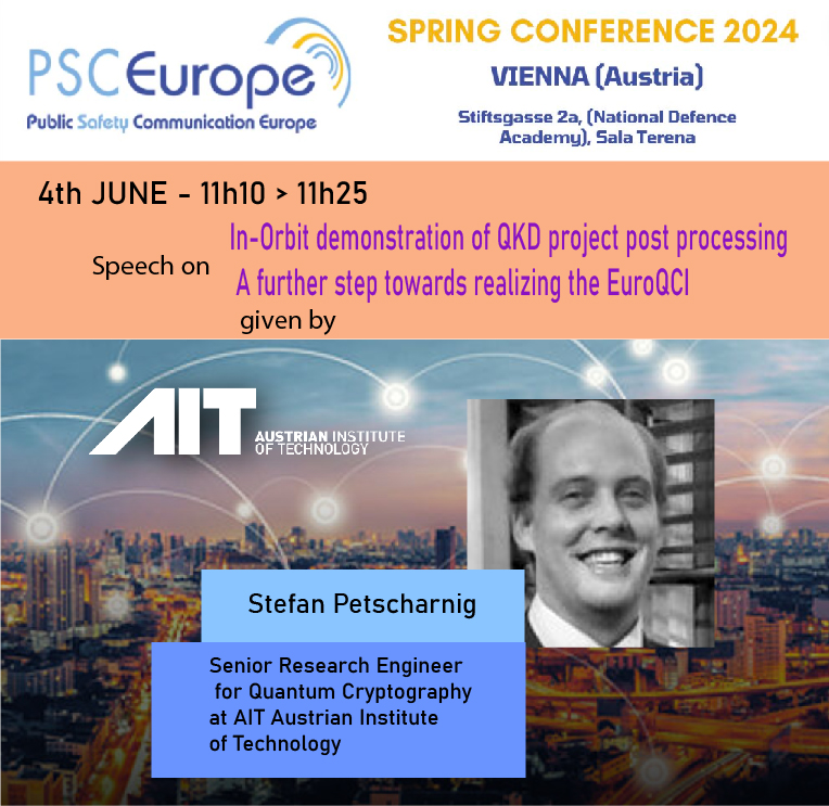 Stefan Petscharnig,Research Engineer Quantum Cryptography at @AITtomorrow2dayAIT, will have a speech at our #SpringConference on In-Orbit demonstration of QKD project post-processing a further step towards realizing the EuroQCI, note 4th June,join us here rb.gy/tagelw