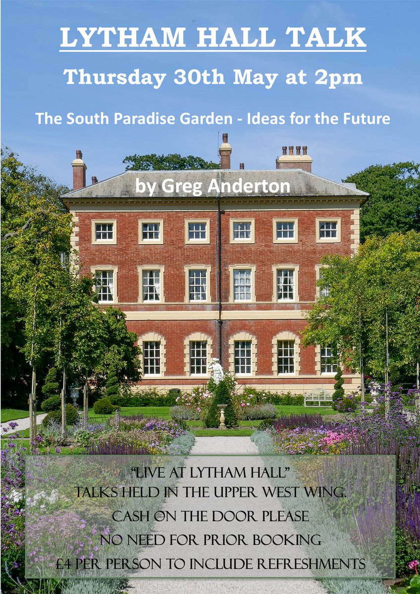 Don't miss this fantastic talk on The South Paradise Garden - Ideas for the Future by our very own Greg Anderton from the the Gardening Hub. 1.30pm for 2pm on 30th May in the Upper West Wing of Lytham Hall. £4 to inc Tea or Coffee, no need to booked just pay cash on the door.