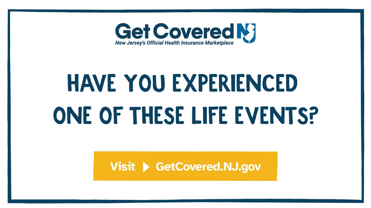 Got married? Had a child? Moved? These are just a few life events that may qualify you to enroll in health coverage through @GetCoveredNJ. To learn more and enroll, visit GetCovered.NJ.gov #GetCoveredNJ #HealthInsurance