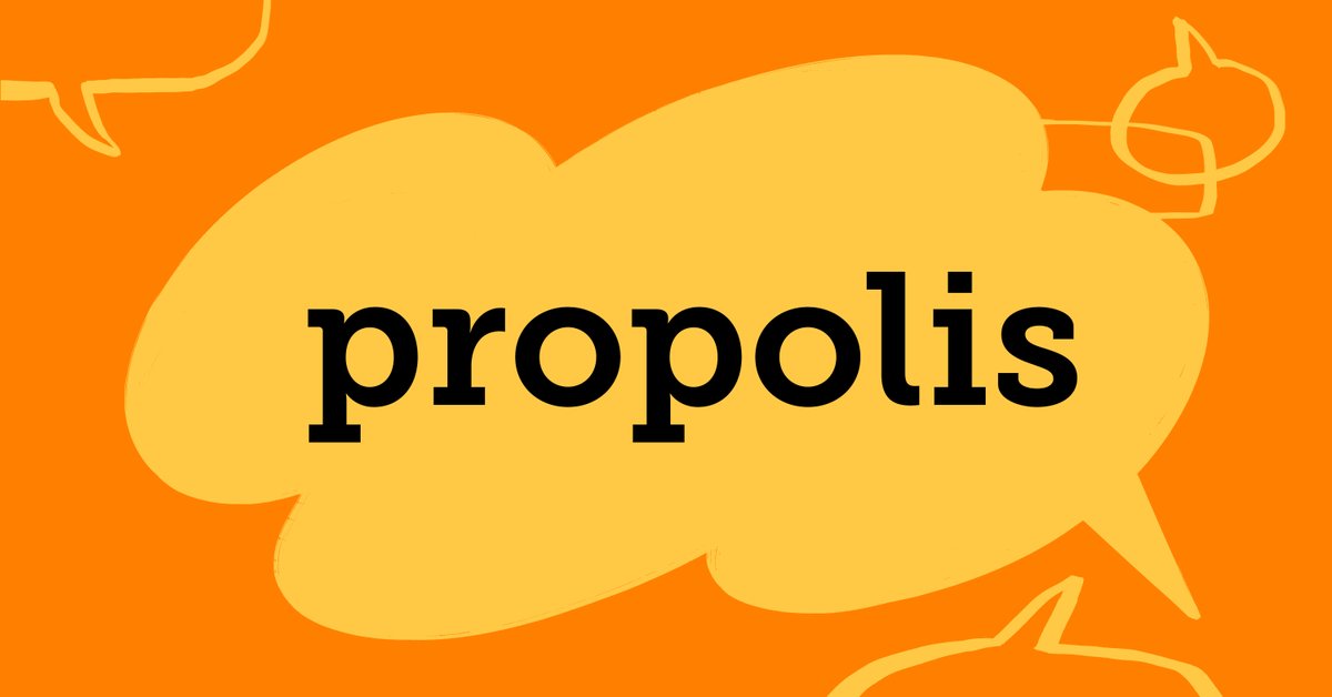 #wordoftheday PROPOLIS – N. A greenish-brown resinous aromatic substance collected by bees from the buds of trees for use in the construction of hives. ow.ly/iZNL50RGI6S #collinsdictionary #words #vocabulary #language #propolis