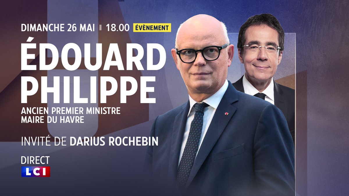 📌𝐈𝐧𝐭𝐞𝐫𝐯𝐢𝐞𝐰 𝐞𝐱𝐜𝐥𝐮𝐬𝐢𝐯𝐞 ce dimanche sur @LCI 👉𝐄𝐝𝐨𝐮𝐚𝐫𝐝 𝐏𝐡𝐢𝐥𝐢𝐩𝐩𝐞 (@EPhilippe_LH), ancien Premier ministre, maire du Havre, est l'invité exceptionnel de 𝐃𝐚𝐫𝐢𝐮𝐬 𝐑𝐨𝐜𝐡𝐞𝐛𝐢𝐧 (@DariusRochebin) 📺Un événement à suivre dès 18h sur #La26