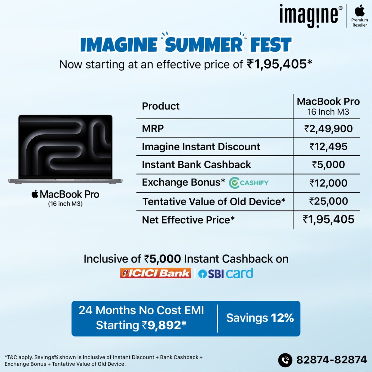 Celebrate Summer at Imagine: Exclusive Apple Deals Await! 🌞 MacBook Pro starting at an effective price of ₹1,14,308* ✅ Upto ₹5,000* Instant Cashback on select banks ✅ Upto ₹13,592* Instant In-store discount ✅ Upto ₹12,000* Exchange bonus ✅ GST Invoice available ✅ Upto