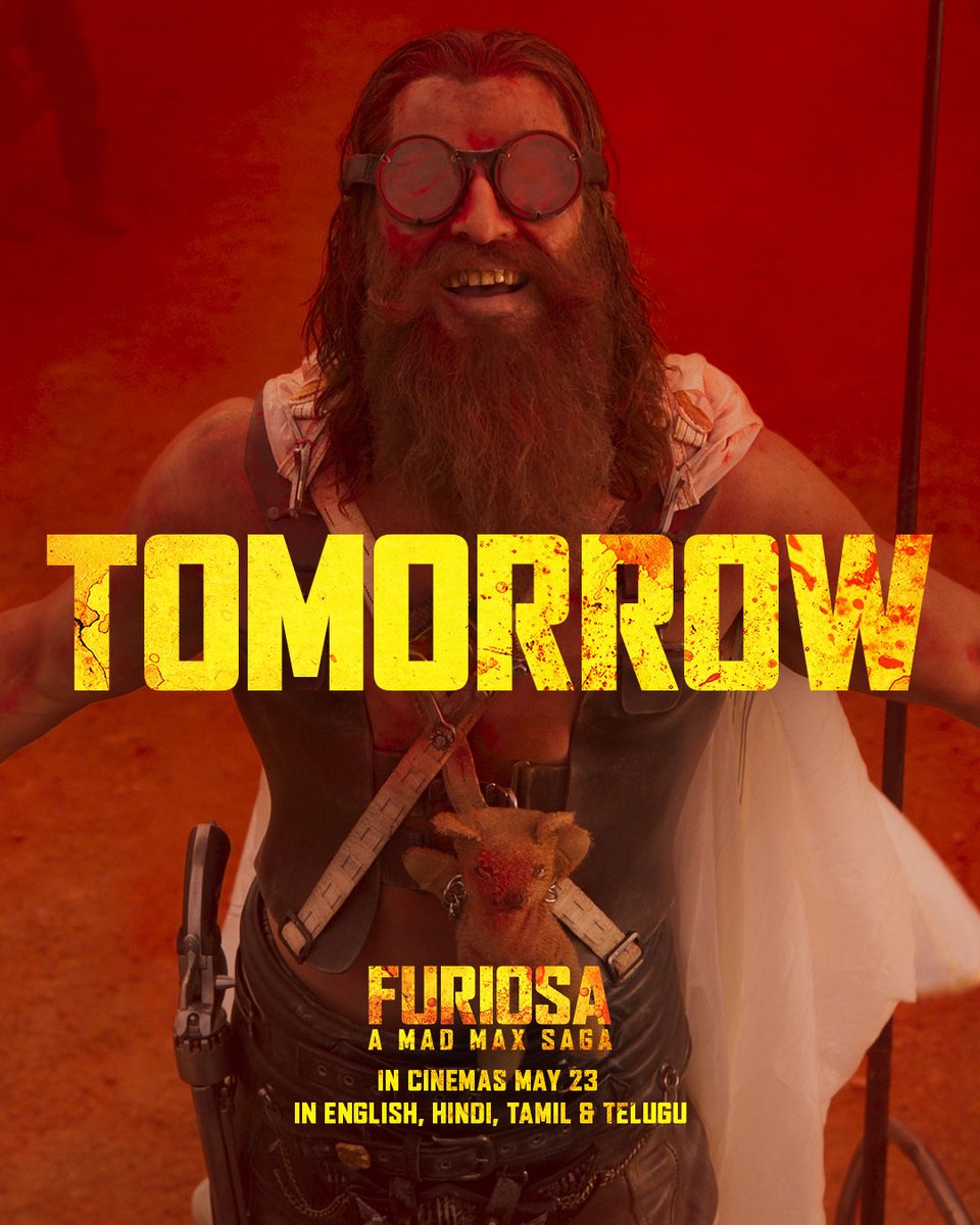 One day to go, until ‘Furiosa: A Mad Max Saga’ seizes the big screen!

Watch it in cinemas on May 23 in English, Hindi, Tamil & Telugu. Also in IMAX.

​Book your tickets now: bookmy.show/Furiosa

#WarnerBrosIndia #Furiosa #MadMax #AnyaTaylorJoy #ChrisHemsworth #GeorgeMiller