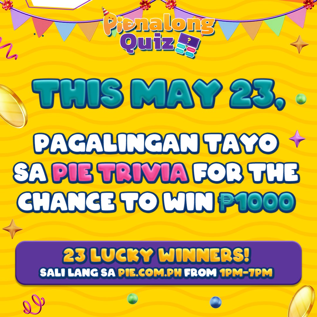 KatroPIEs, how well do you know #PIEChannel? 🤔💭 Kasi, ngayong May 23 #2ndPIENNIVERSAYA, oras-oras mula 1pm hanggang 7pm, may PIENALONG QUIZ tayo! ✨Pagalingan lang sa PIE trivia para maging isa sa 23 lucky winners of P1000 🎉 Kita-kits bukas sa pie.com.ph! 🥳