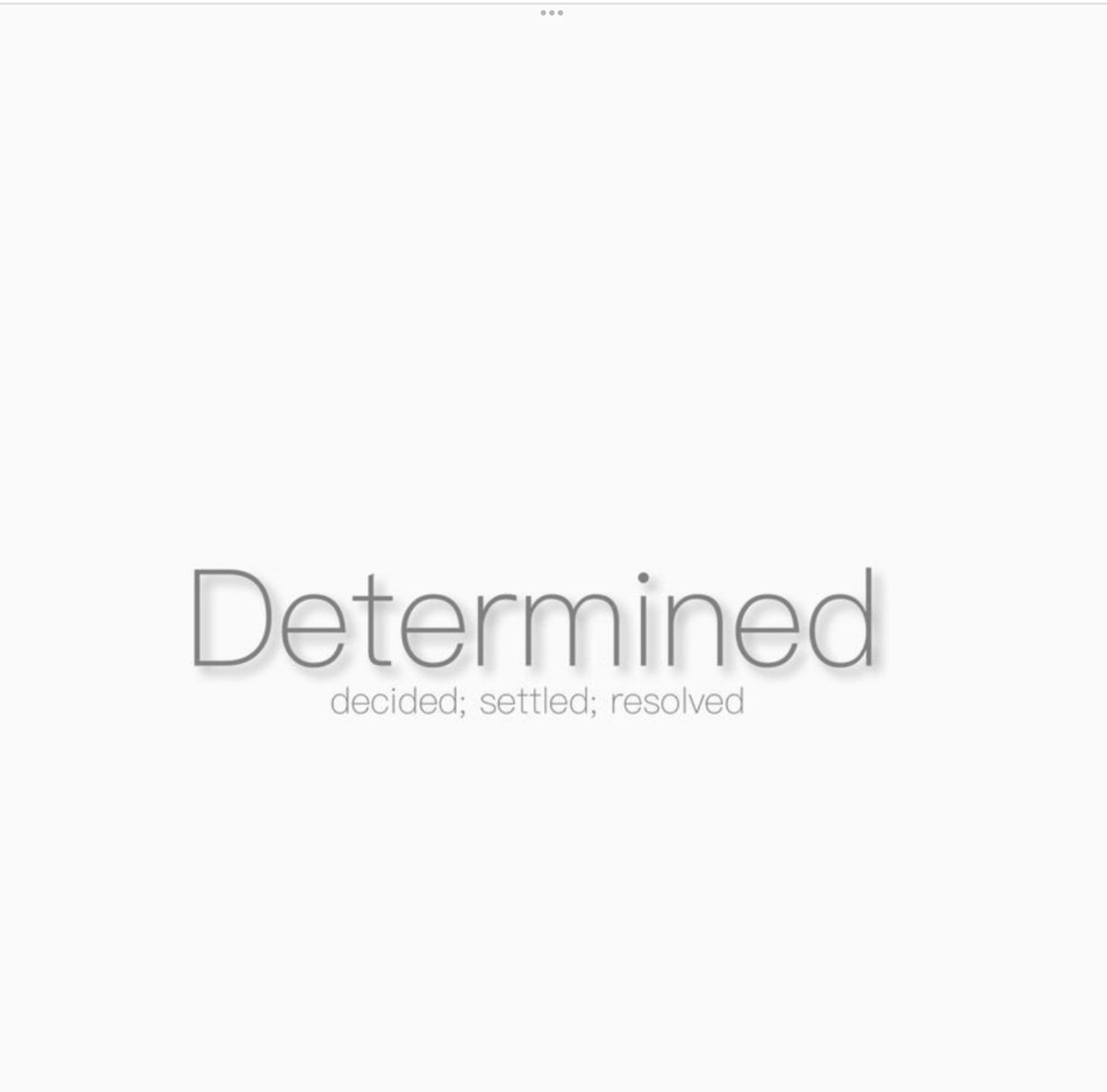 'Determined' #wordoftheday #words #saying #wordsandsayings #life #message #realtalk #motivation #inspiration #inspirational #wordsdaily #wordsandmeanings #fyp