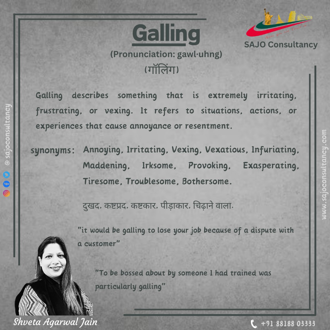 ShvetaAgar63999's tweet image. 🌟 Word of the Day: Galling 🌟

 #WordOfTheDay #Galling #Irritating #Frustrating #Annoying #Vexing #SajoConsultancy #Resilience #Patience #ManagingFrustration

Join us in acknowledging the challenges of galling experiences and finding ways to stay composed and resilient! 🌟