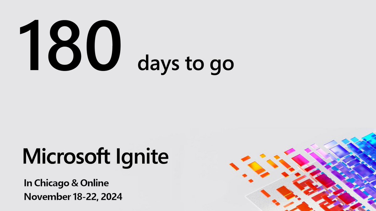 Save the date for Microsoft Ignite: November 18-22, 2024. Only 180 days away! Hope to see you there! #MSIgnite