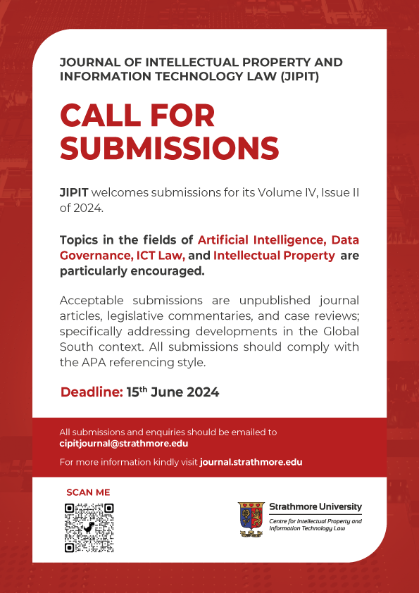 📣 Call for Submission Are you in AI, Data Governance, ICT Law, and Intellectual Property? 📅JIPIT calls for submission for its Volume IV, Issue II of 2024 in these areas. For more information about the submission, please see this link:journal.strathmore.edu/index.php/jipi…