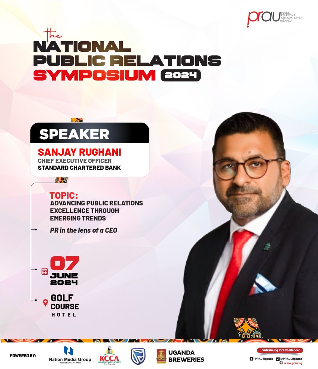 Prepare to gain invaluable insights from @srughani, CEO @StanChartUGA, at the upcoming @PRAU_Uganda National Symposium that will take place on 7th June 2024 at the Golf Course Hotel. This year’s theme, 'Advancing Public Relations Excellence through Emerging Trends,' offers a