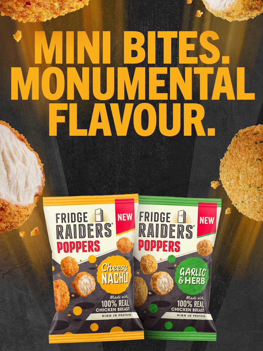 Our Fridge Raiders team have developed the most poppin’ snacks.

You can now find Fridge Raiders’ chicken breast Poppers in a tasty Cheesy Nacho or Garlic &amp; Herb on <a href="/Tesco/">Tesco</a>, <a href="/sainsburys/">Sainsbury's</a>, <a href="/Morrisons/">Morrisons</a> and <a href="/asda/">Asda</a>  supermarket shelves.

All those in flavour say ‘aye’ ✋