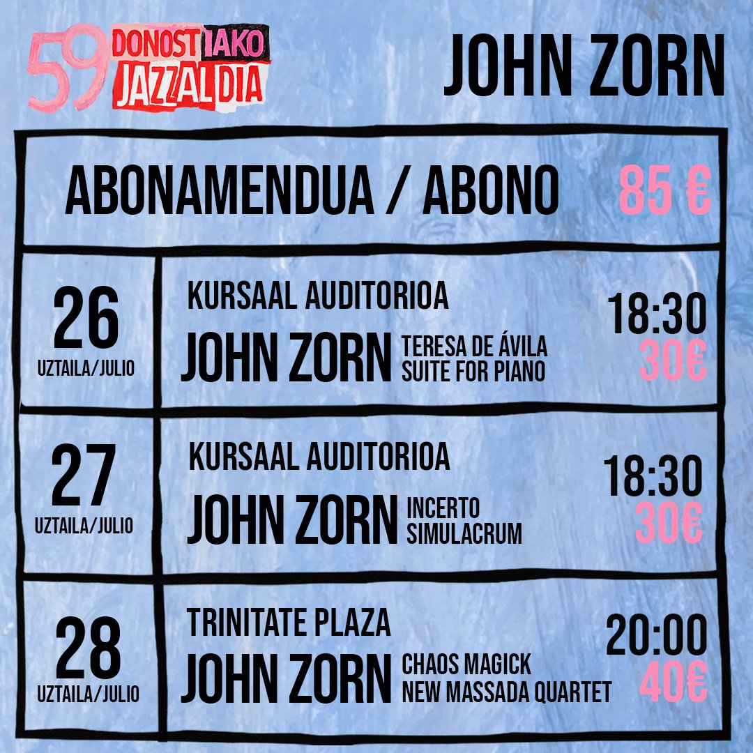 John Zorn at Jazzaldia 26-28 July 🛒labur.eus/DZbht Zorn, Abangoardiako Jazzaren erreferentea, artista emankor eta polifazetikoa da: konpositorea, ekoizlea, saxofonista eta multiinstrumentista. #59Jazzaldia #Jazz #johnzorn