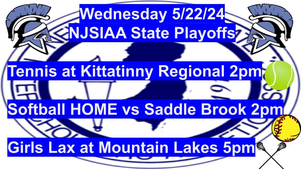 Wednesday 5/22 - NJSIAA State Tournament 1st Round Games - Tennis at Kittatinny 2pm 🎾, Softball HOME vs Saddle Brook 2pm 🥎, & Girls Lax at Mountain Lakes 5pm 🥍 #OwnitWHS #WarriorNation