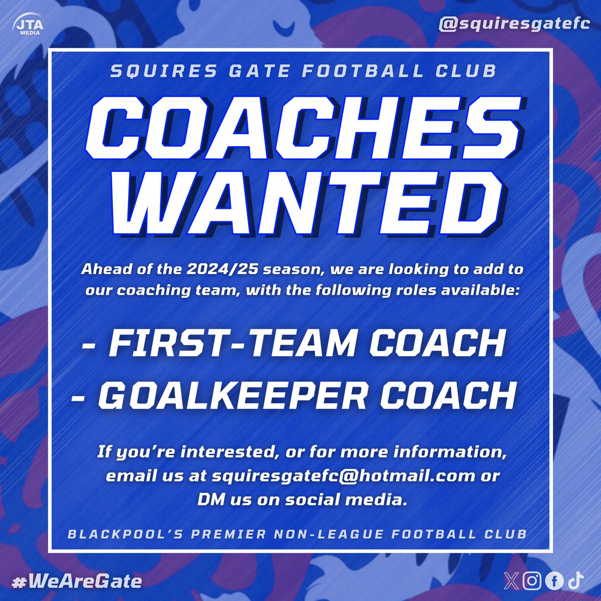 🚨 𝑪𝑶𝑨𝑪𝑯𝑬𝑺 𝑾𝑨𝑵𝑻𝑬𝑫

👔 We are looking to add a 𝗙𝗶𝗿𝘀𝘁-𝗧𝗲𝗮𝗺 𝗖𝗼𝗮𝗰𝗵 and a 𝗚𝗼𝗮𝗹𝗸𝗲𝗲𝗽𝗲𝗿 𝗖𝗼𝗮𝗰𝗵 to our coaching team. ⚽️🧤

📩 Email us at squiresgatefc@hotmail.com or send us a DM if you’re interested! 

🔷 #WeAreGate | @JTA__Media