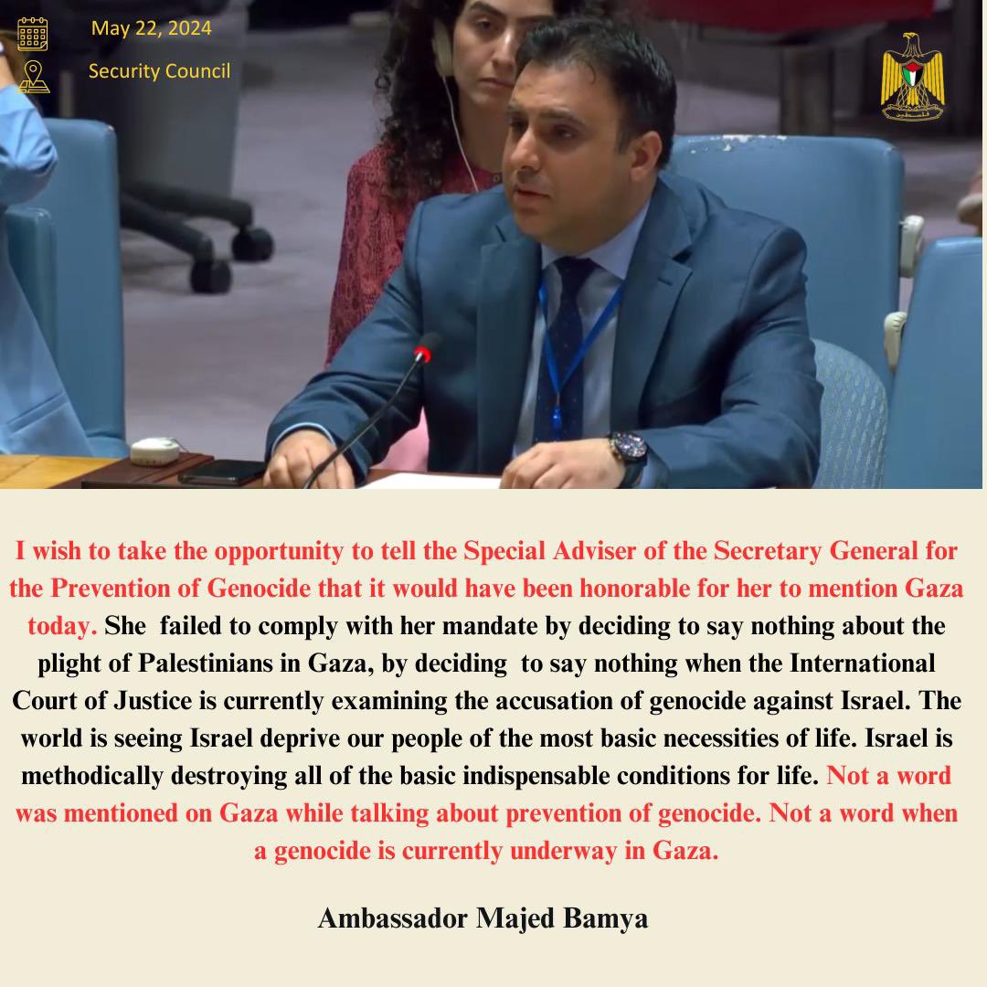 At the Security Council debate on the protection of civilians, Ambassador Majed Bamya of the State of Palestine reiterated calls on Special Advisor on the Prevention of Genocide to comply with her mandate 🇵🇸🇺🇳