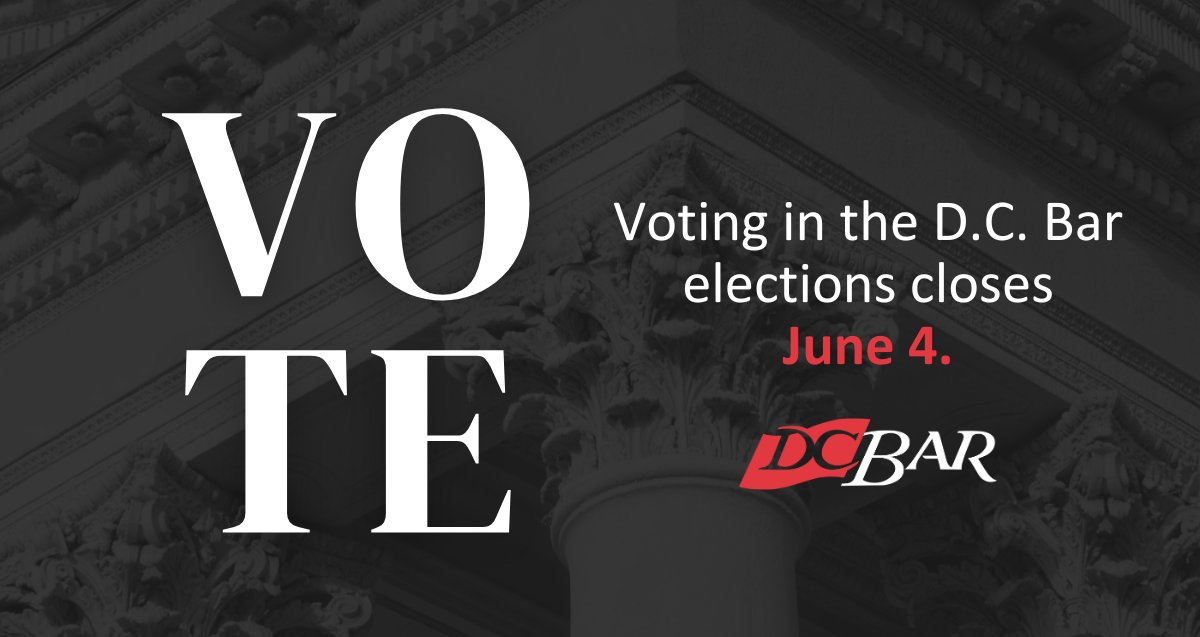 Help shape the future of the D.C. Bar. Cast your votes for the Board of Governors and Communities election by June 4. dcbar.org/vote