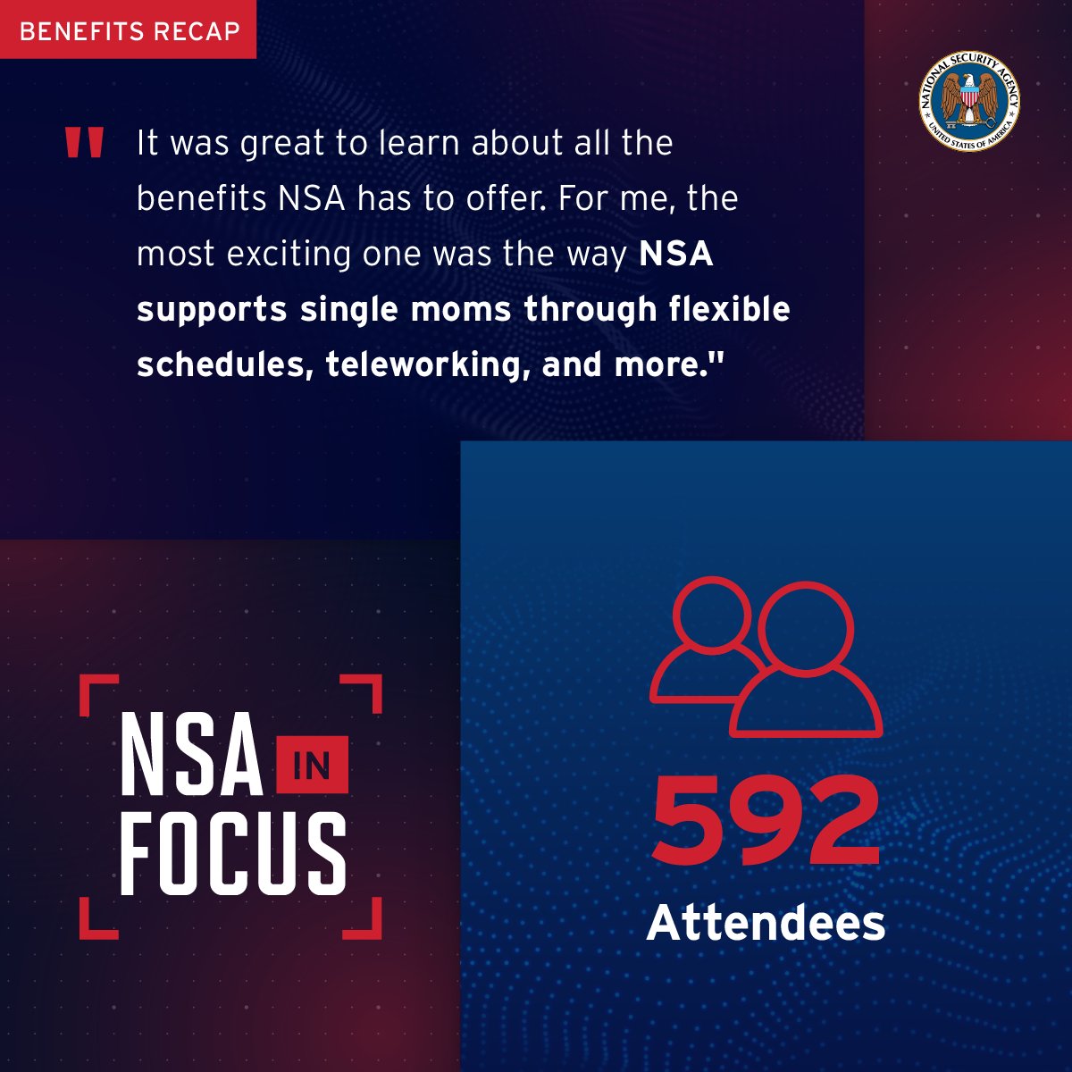 Almost 600 attendees tuned in for our latest #NSAinFocus about the incredible benefits employees receive at the agency. Learn more by watching the full recording here: bit.ly/4dx7NiN. #employeebenefits