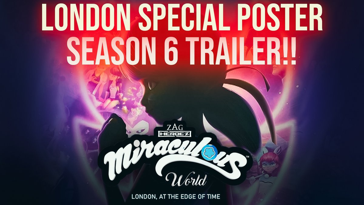 🚨SEASON 6 TRAILER + LONDON SPECIAL POSTER !!! youtu.be/cGZZP_z50cw #MiraculousLadybug #MLBTheShow #mlbs6spoilers #ladybug #Adrienette #marinette #Adrienette #miraculousseason6spoilers #MiraculousWorld #MLBSpecialSpoilers @CzechMiraculous @ladyblognewss