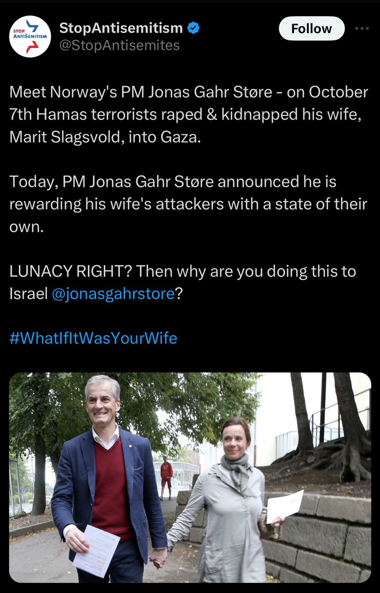 StopAntisemitism is making up kidnap and rape scenarios about the Irish Taoiseach’s daughter, the Irish Tánaiste’s daughter and the Norwegian Prime Minister’s wife because Ireland and Norway announced their recognition of the State of Palestine today.