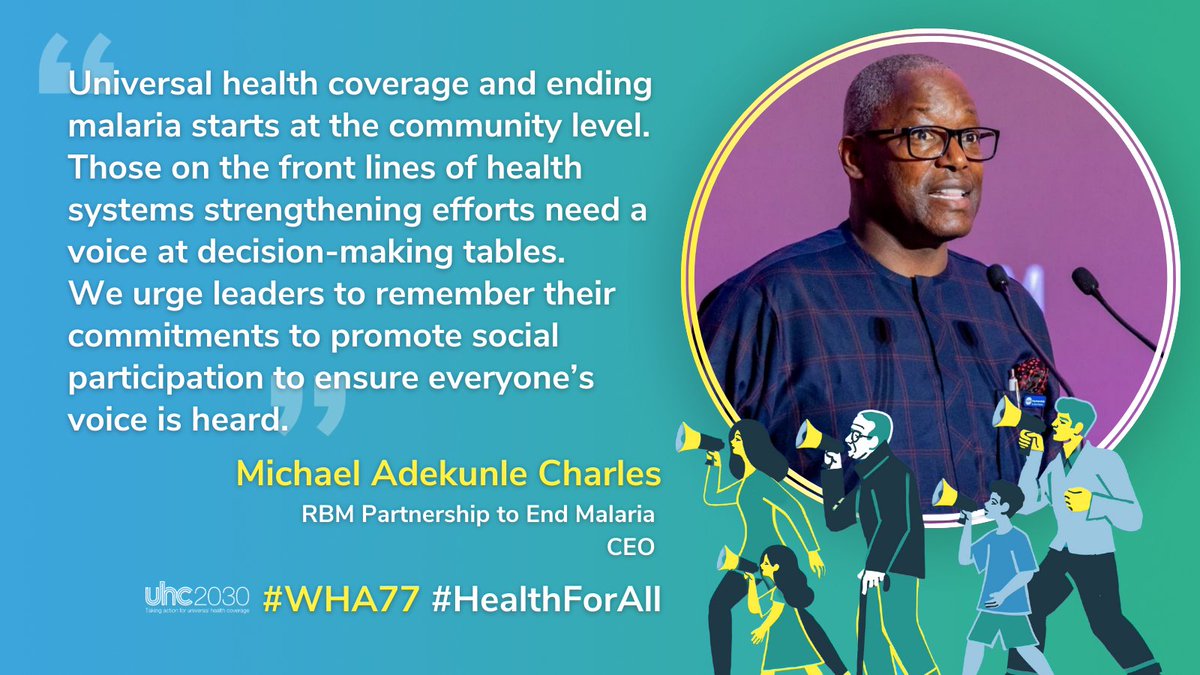 To achieve all our health goals and @endmalaria, those on the front lines of health systems need to be at the decision-making tables.

Thank you @DekunleCharles for highlighting Member States' commitment at the #UHCHLM to promote #SocialParticipation. #WHA77