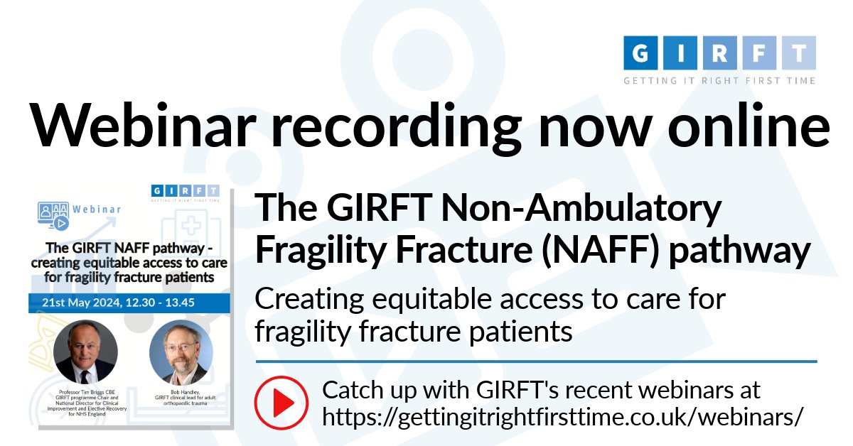 Did you miss our webinar yesterday on The GIRFT NAFF pathway ? Catch up with the recording to hear from a great line-up of speakers, inc @boahandley @DrChrisMoulton @Bbdoc3 @KatM1981 @Francesrick NOW on our website: bit.ly/47QwMea