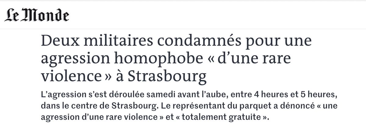 « Alexis Coutelle, l'un des agresseur, a abreuvé la victime d’injures homophobes, tout en insistant sur son statut de «militaire». La victime souffre notamment d’un traumatisme crânien, d’un tympan percé et de dents déchaussées.» ➡️lemonde.fr/societe/articl…